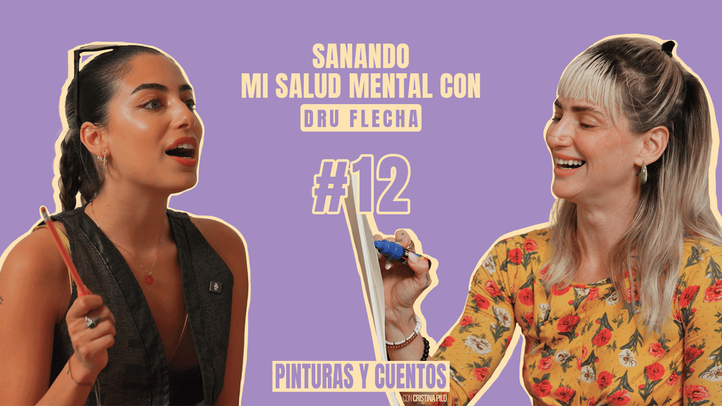 SANANDO MI SALUD MENTAL CON DRU FLECHA | PINTURAS Y CUENTOS | #EP12