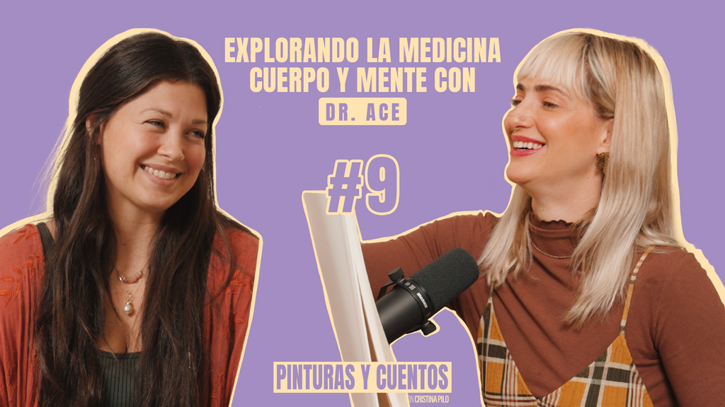 EXPLORANDO LA MEDICINA CUERPO Y MENTE CON Dr. ACE | PINTURAS Y CUENTOS  | #EP09