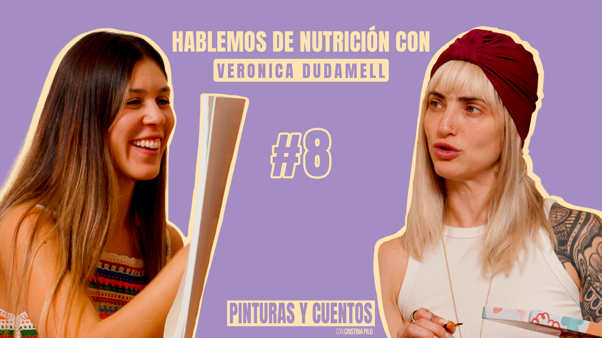 HABLEMOS DE NUTRICIÓN CON VERONICA DUDAMELL | PINTURAS Y CUENTOS | #EP08