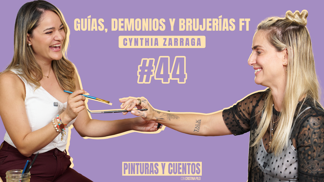 GUÍAS, DEMONIOS Y BRUJERÍAS FT CYNTHIA ZARRAGA | PINTURAS Y CUENTOS | #EP44