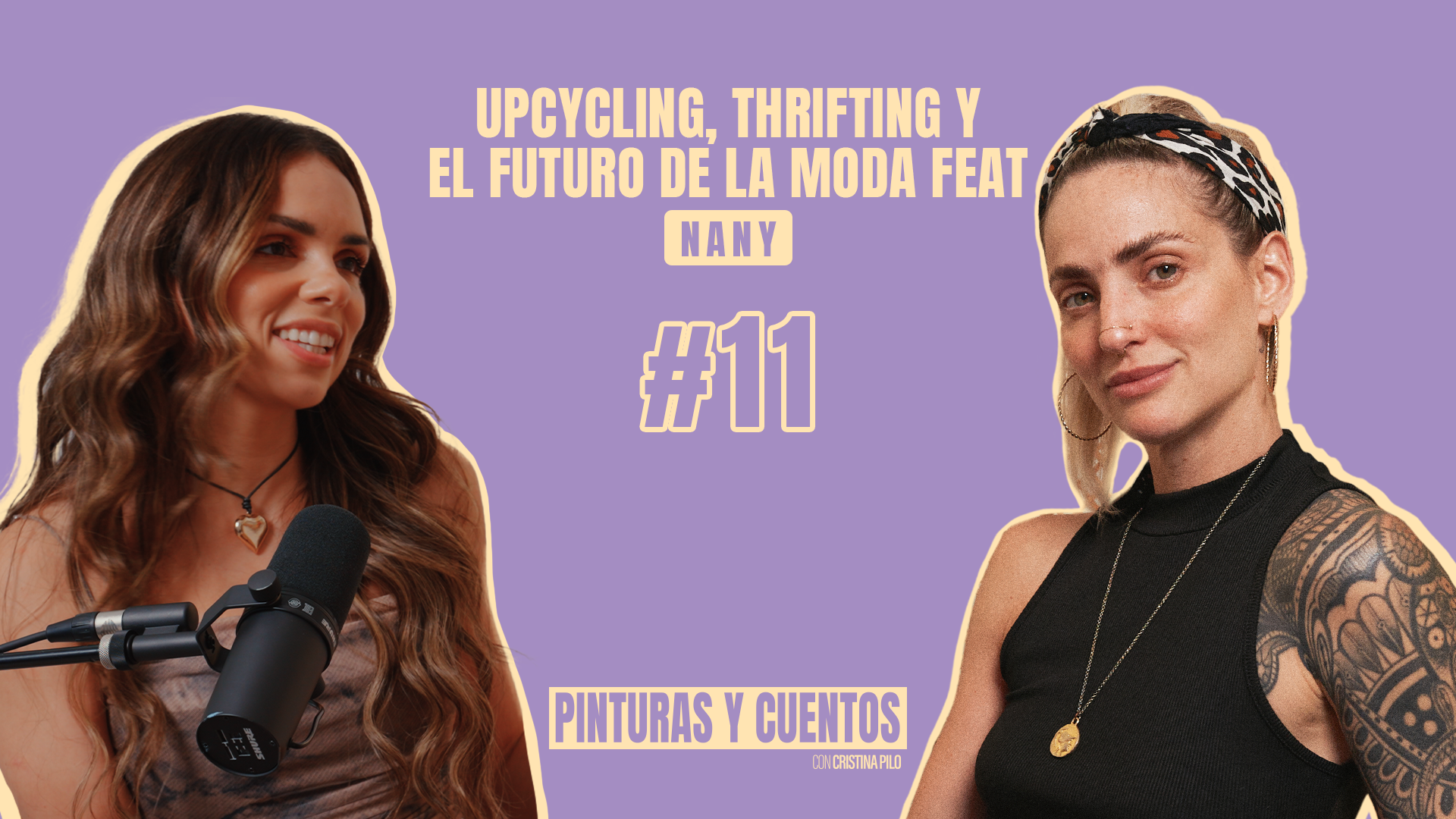 UPCYCLING, THRIFTING Y EL FUTURO DE LA MODA Ft. NANY | PINTURAS Y CUENTOS | #EP11