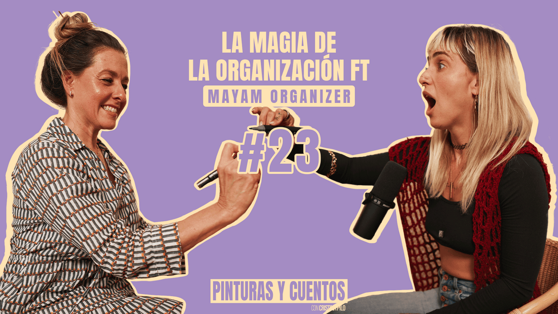 LA MAGIA DE LA ORGANIZACIÓN FT MAYAM ORGANIZER | PINTURAS Y CUENTOS | #EP23